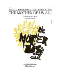 The Mother of Us All: Vocal Score