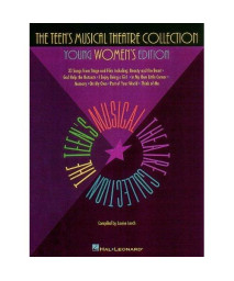The Teen's Musical Theatre Collection: Young Women's Edition