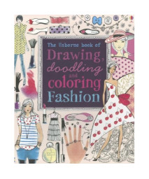 Drawing, Doodling and Coloring Fashion (Doodling Books)