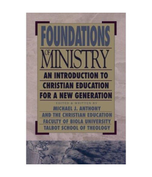 Foundations of Ministry: An Introduction to Christian Education for a New Generation (Bridgepoint Books)