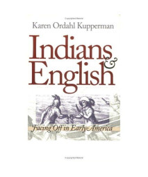 Indians and English: Facing Off in Early America