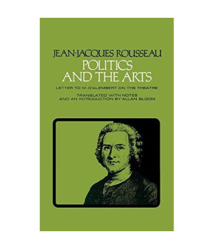 Politics and the Arts: Letter to M. D'Alembert on the Theatre (Agora Editions)