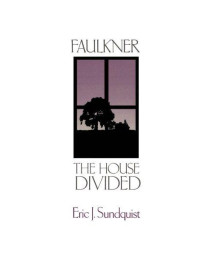 Faulkner: A House Divided
