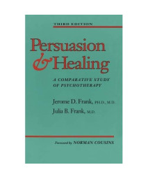 Persuasion and Healing: A Comparative Study of Psychotherapy