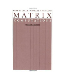 Matrix Computations (Johns Hopkins Studies in Mathematical Sciences)(3rd Edition)