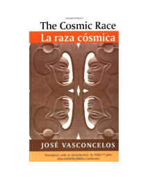 The Cosmic Race / La raza cosmica (Race in the Americas)