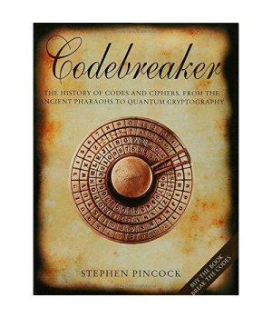 Codebreaker: The History of Codes and Ciphers