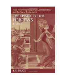 The Epistle to the Hebrews (The New International Commentary on the New Testament)