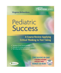 Pediatric Success: A Course Review Applying Critical Thinking Skills to Test Taking (Davis Success Series)