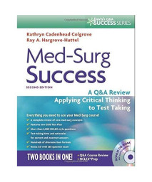Med-Surg Success: A Q&A Review Applying Critical Thinking to Test Taking (Davis's Q&a Series)