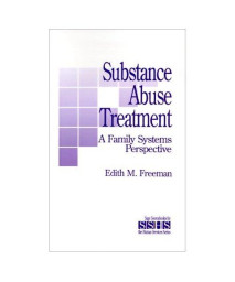 Substance Abuse Treatment: A Family Systems Perspective (SAGE Sourcebooks for the Human Services)