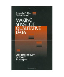 Making Sense of Qualitative Data: Complementary Research Strategies (And Social Thought)