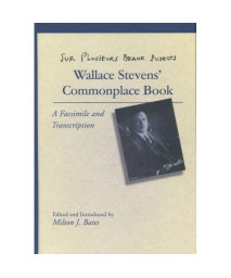 Sur Plusieurs Beaux Sujects: Wallace Stevens’ Commonplace Book