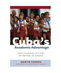 Cuba’s Academic Advantage: Why Students in Cuba Do Better in School