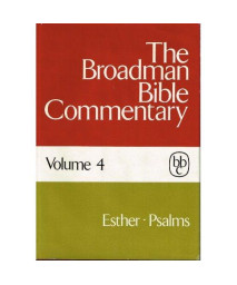 004: The Broadman Bible Commentary, Vol. 4: Esther-Psalms