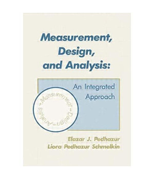 Measurement, Design, and Analysis: An Integrated Approach