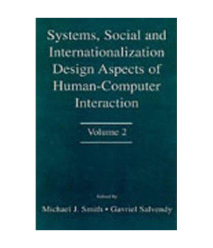 Systems, Social, and Internationalization Design Aspects of Human-computer Interaction: Volume 2 (Human Factors and Ergonomics)