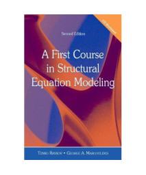 A First Course in Structural Equation Modeling
