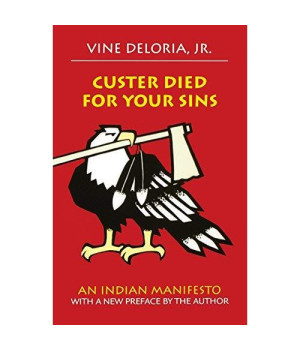 Custer Died for Your Sins: An Indian Manifesto
