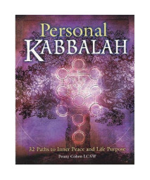 Personal Kabbalah: 32 Paths to Inner Peace and Life Purpose