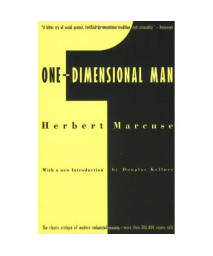 One-Dimensional Man: Studies in the Ideology of Advanced Industrial Society, 2nd Edition
