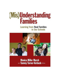 (Mis)understanding Families: Learning from Real Families in Our Schools