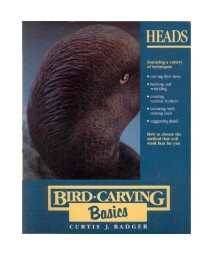 Heads (Bird Carving Basics Series, Vol. 3)