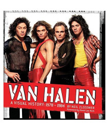 Van Halen: A Visual History: 1978-1984