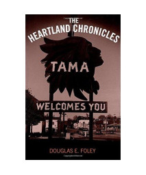 The Heartland Chronicles (Contemporary Ethnography)