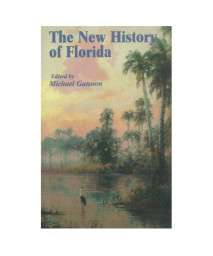 The New History of Florida (Florida Sesquicentennial)