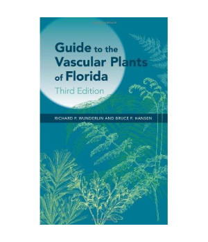 Guide to the Vascular Plants of Florida, 3rd Edition