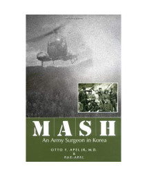 MASH: An Army Surgeon in Korea
