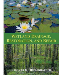 Wetland Drainage, Restoration, and Repair      (Hardcover)