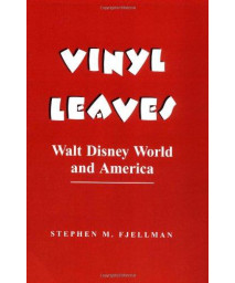 Vinyl Leaves: Walt Disney World and America (Institutional Structures of Feeling)      (Paperback)