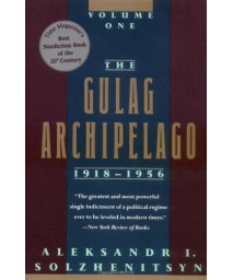 001: The Gulag Archipelago, 1918-1956: An Experiment in Literary Investigation (Volume One)      (Paperback)