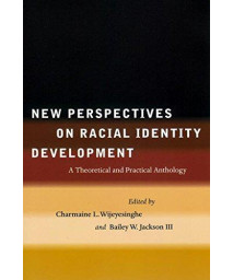 New Perspectives on Racial Identity Development: A Theoretical and Practical Anthology      (Paperback)