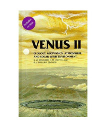 Venus II: Geology, Geophysics, Atmosphere, and Solar Wind Environment (Space Science Series)