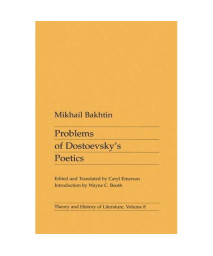 Problems of Dostoevsky?s Poetics (Theory and History of Literature)