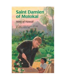 Saint Damien of Molokai: Hero of Hawaii