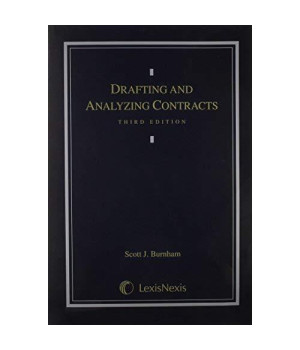 Drafting and Analyzing Contracts: A Guide to the Practical Application of the Principles of Contract Law
