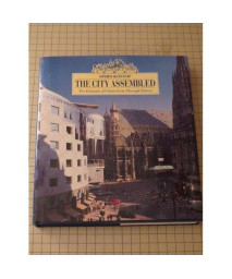 The City Assembled: The Elements of Urban Form Through History