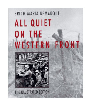 All Quiet on the Western Front: The Illustrated Edition