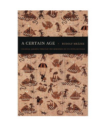 A Certain Age: Colonial Jakarta through the Memories of Its Intellectuals (a John Hope Franklin Center Book)