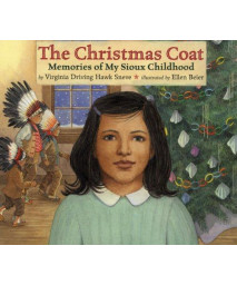 The Christmas Coat: Memories of My Sioux Childhood      (Hardcover)