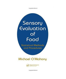 Sensory Evaluation of Food: Statistical Methods and Procedures (Food Science and Technology)