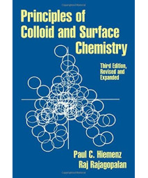 Principles of Colloid and Surface Chemistry, Third Edition, Revised and Expanded (UNDERGRADUATE CHEMISTRY SERIES)