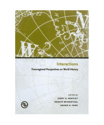 Interactions: Transregional Perspectives on World History (Perspectives on the Global Past)