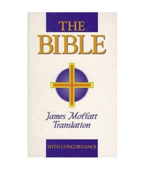 Bible: James Moffatt Translation