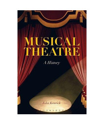 Musical Theatre: A History