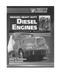 Today's Technician: Medium/Heavy Duty Truck Diesel Engines Classroom Manual & Shop Manual